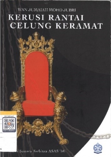 Book cover for Kerusi Celung Rantai Keramat (The Chair. A Chain. A Holy Cage) by Wan Jumaiah Mohd Jubri