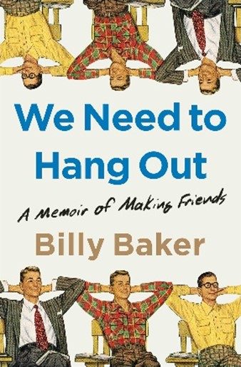 Book cover for We Need to Hang Out by Billy Baker