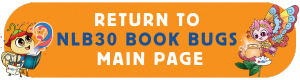 Button to return to NLB30 Book Bugs main page