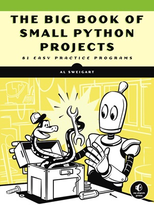 book cover for The Big Book of Small Python Projects: 81 Easy Practice Programs